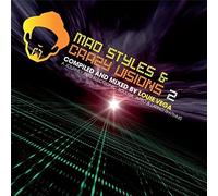 Compilation - Mad Styles & Crazy Visions 2 Compiled & Mixed By L