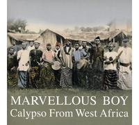 Compilation - Marvellous Boy: West African Calypso