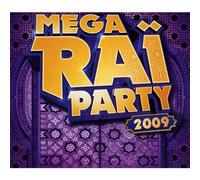 Compilation - Mega Raï Party 2009