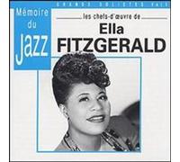 Ella Fitzgerald Les Chefs-D'oeuvre De Ella Fitzgerald: Memoire Du Jazz (CD)