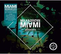 Compilation - Miami Sessions 2015 (By Milk & Sugar)