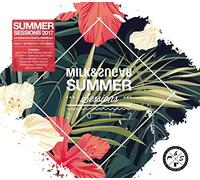 Compilation - Milk & Sugar Summer Session 2017