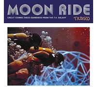 Compilation - Moon Ride: Uncut Cosmic Disco Diamonds From The Tk