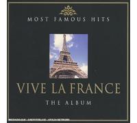 Compilation - Most Famous Hits : Vive La France : The Album