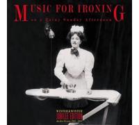 Compilation - Music For Ironing On A Rainy Sunday Afternoon