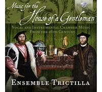 Ensemble Trictilla Music for the House of a Gentleman (CD) Album