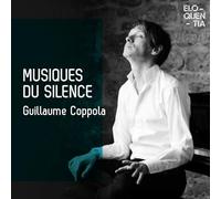 Guillaume Coppola Guillaume Coppola: Musiques Du Silence (CD) Album Digipak