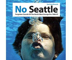 Compilation - No Seattle: Forgotten Sounds Of The North West