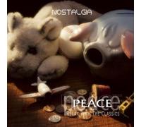 Compilation - Nostalgia - Peace: Relax With The Classics