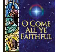 Compilation - O Come All Ye Faithful