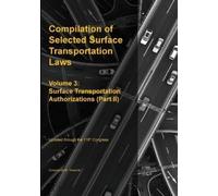 Compilation of Selected Surface Transportation Laws Vol. 3 (Tascabile)