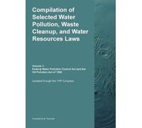 Compilation of Selected Water Pollution, Waste Cleanup, and Water Re (Tascabile)