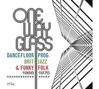 Various Artists One Way Glass: Dancefloor Prog, Brit Jazz and Funky Folk 19 (CD)