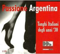 Aa.Vv. - Passione Argentina - Tanghi Italiani Degli Anni '30