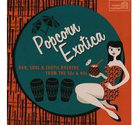 Various Artists Popcorn Exotica: R&B, Soul & Exotica Rockers from the 50s & (CD)
