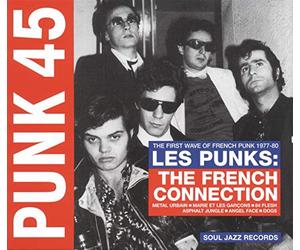Compilation - Punk 45: Les Punks: Thefrench Connection The First Wave Of..