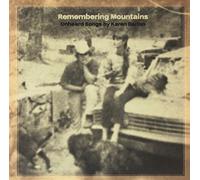 Compilation - Remembering Mountains :Unheard Songs By Karen Dalton
