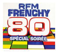 Compilation - Rfm Frenchy 80 : Special Soire