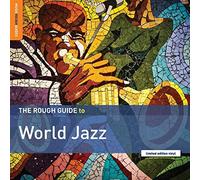 Compilation - The Rough Guide To World Jazz