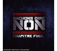 Compilation - Sachons Dire Non : Chapitre Final
