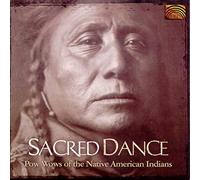 Various Artists Sacred Dance: Pow Wows of the Native American Indians (CD) Album