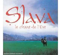 Compilation - ""Slava, Le Chant De L'est"~"Various