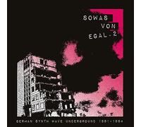 Various Artists Sowas Von Egal.: German Synth Wave Underground 1981-1 (Vinyl LP)