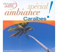 Compilation - Spécial Ambiance - Caraibes