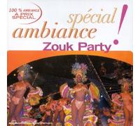 Compilation - Spécial Ambiance - Zouk Party!