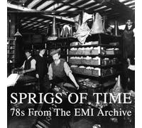 Compilation - Sprigs Of Time - 78S From The Emi Archiv