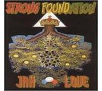 Compilation - Strong Foundation: Jah Love