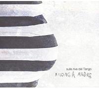 Compilation - Sulle Rive Del Tango Milonga Madre