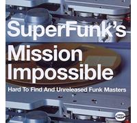 Compilation - Super Funk'S Mission Impossible. Hard To Find And Unreleased Funk Masters