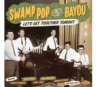 Compilation - Swamp Pop By The Bayou. Let'S Get Together Tonight