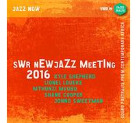 Kyle Shepherd/Lionel Lou SWR NewJazz Meeting 2016: Sound Portraits from Co (CD)