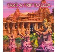 Compilation Take A Trip To Goa (CD)