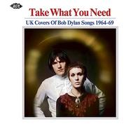 Compilation - Take What You Need: Uk Covers Of Bob Dylan Songs