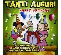 Compilation - Tanti Auguri Happy Birthday (10 Canzoni E 10 Basi Per Cantare In Compagnia)