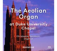 Christopher Jacobson The Aeolian Organ at Duke University Chapel (CD)