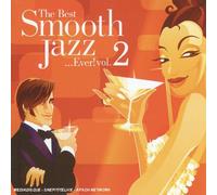 Compilation - The Best Smooth Jazz...Ever ! /Vol.2
