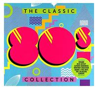 Various Artists The Classic 80s Collection (CD) Album