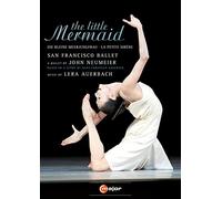 La Sirenetta – San Francisco Ballet – John Neumeier – DVD – NAXOS
