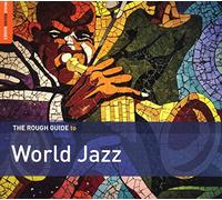 Compilation - The Rough Guide To World Jazz