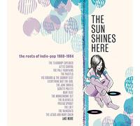 Compilation - The Sun Shines Here - The Roots Of Indie Pop 1980 - 1984 (Box 3 Cd)