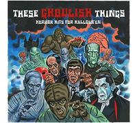 Various Artists These Ghoulish Things: Horror Hits for Halloween (CD) Album