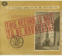 Compilation - This Record Is Not To Broadcast