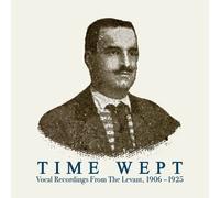 Compilation - Time Wept: Vocal Recordings From The Levant