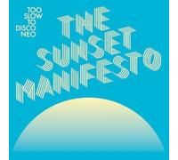 Compilation - Too Slow To Disco Neo: The Sunset Manifesto