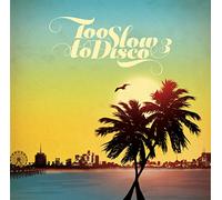 Compilation - Too Slow To Disco Vol.3 (Limited Edt.)