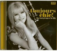 Various Artists Toujours Chic: More French Girl Singers of the 1960s (CD) Album